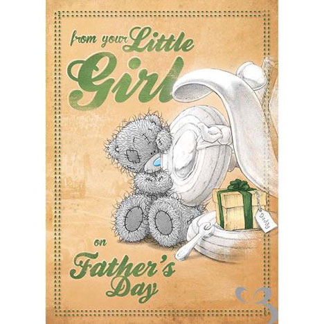 Dad From Your Little Girl Me to You Bear Fathers Day Card £1.79